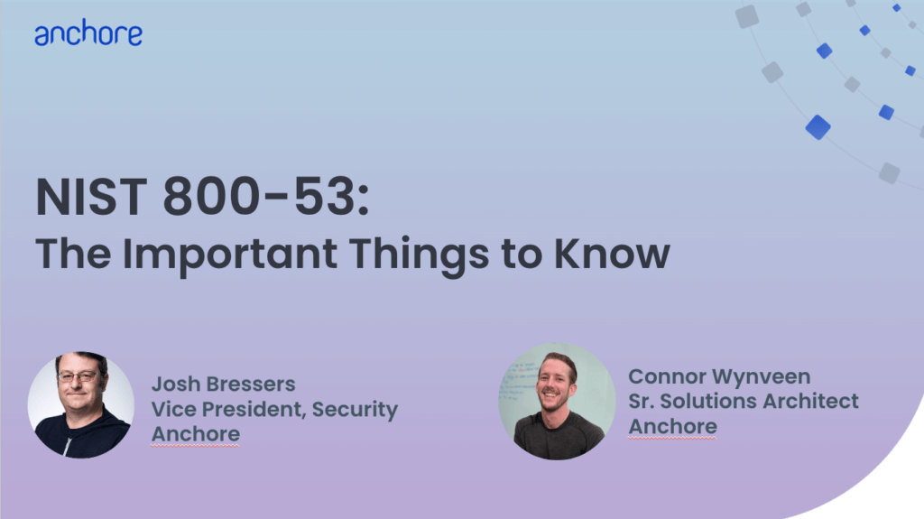 Advertisement for webinar, "NIST 800-53: The Important Things to Know" by Anchore